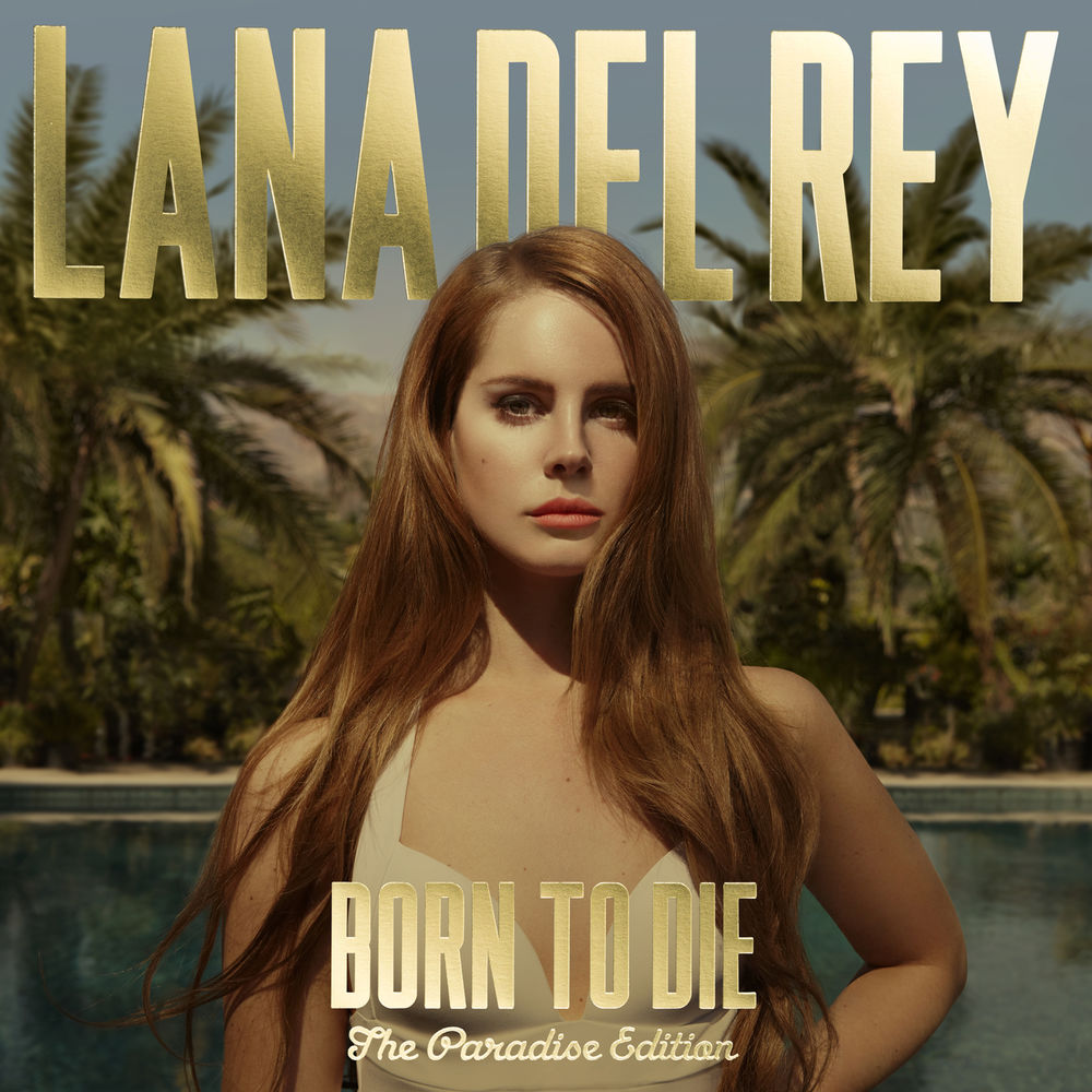 Born To Die - The Paradise Edition — Lana Del Rey