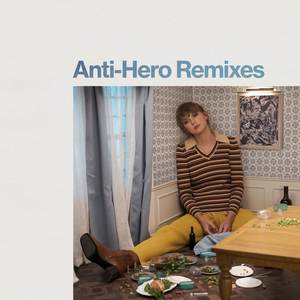 Anti-Hero (Remixes) — Taylor Swift