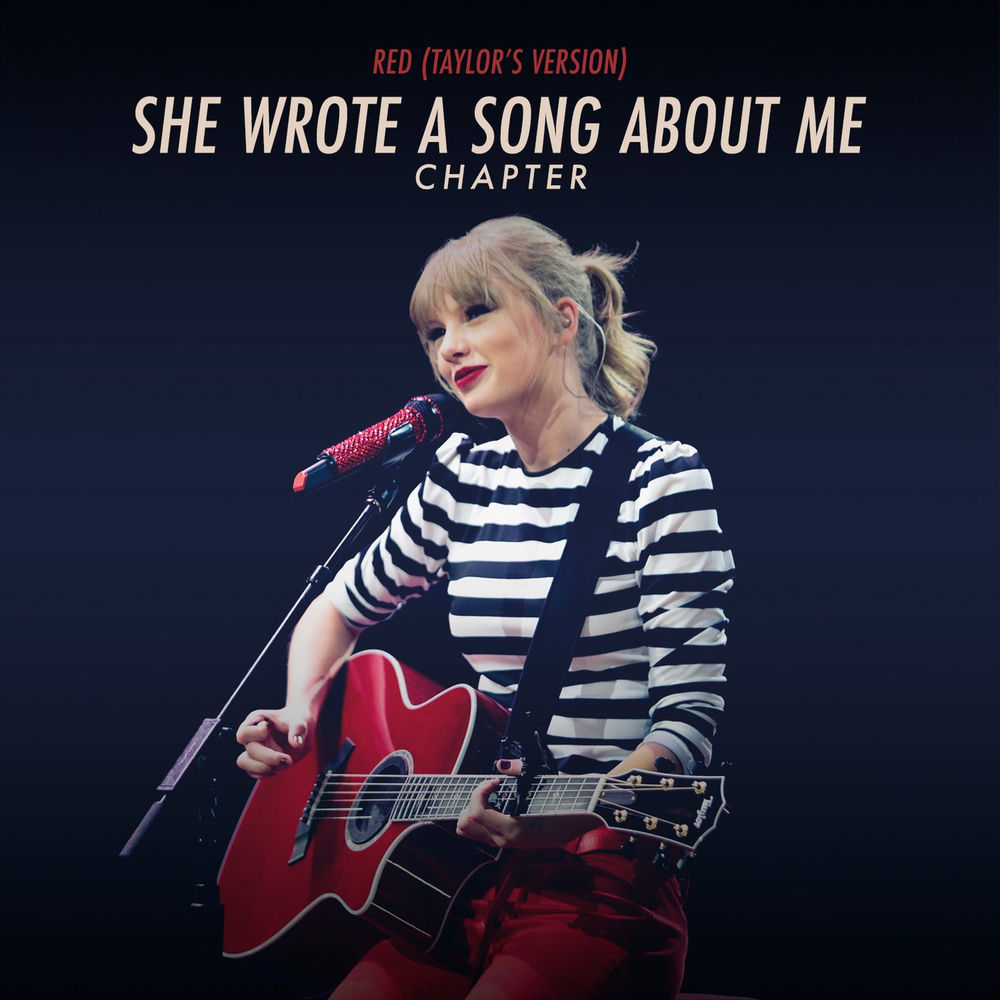 Red (Taylor’s Version): She Wrote A Song About Me Chapter — Taylor Swift