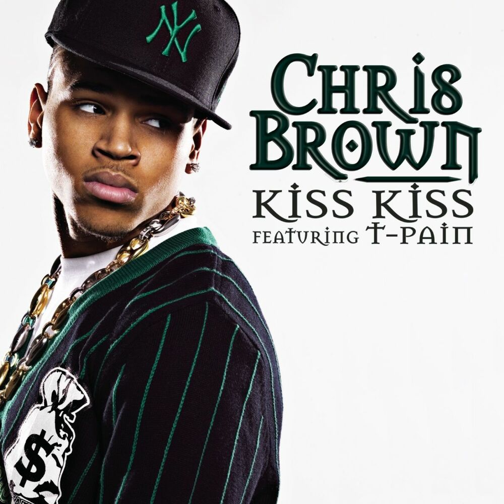 Kiss Kiss — Chris Brown