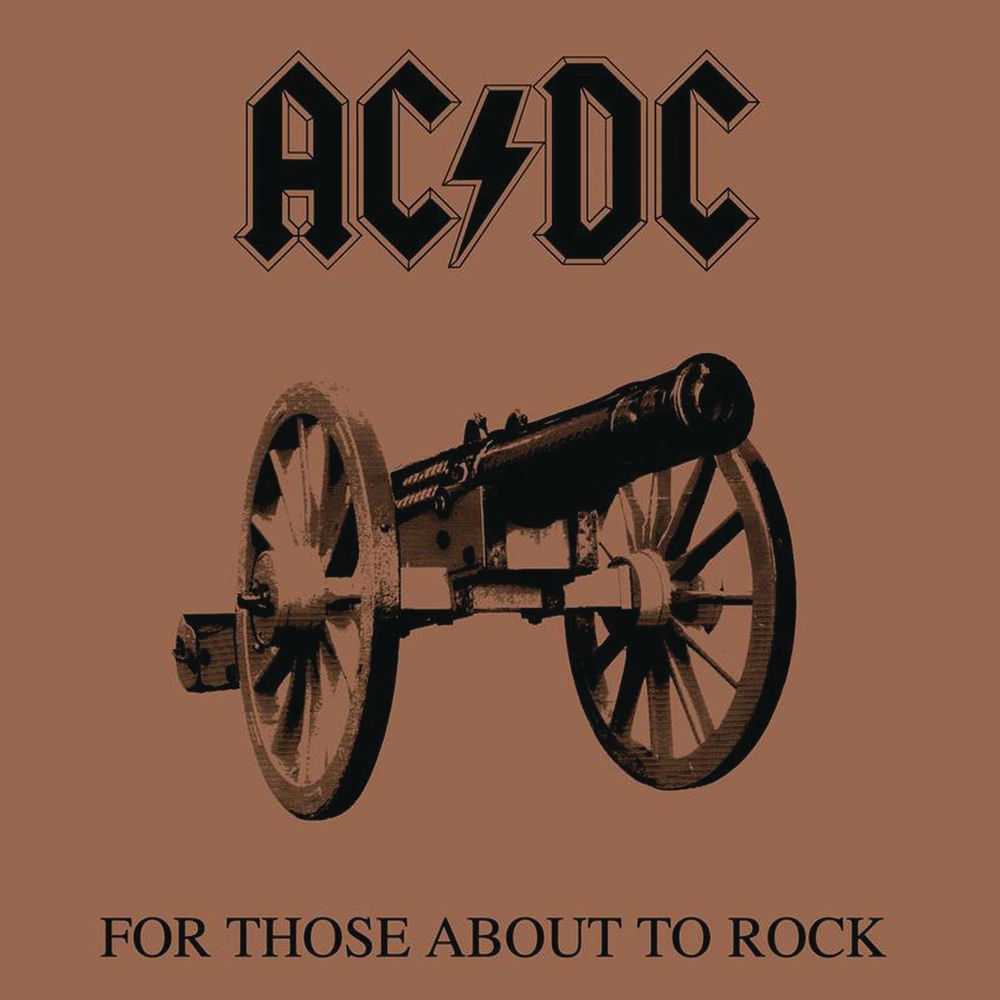 For Those About to Rock (We Salute You) — AC/DC