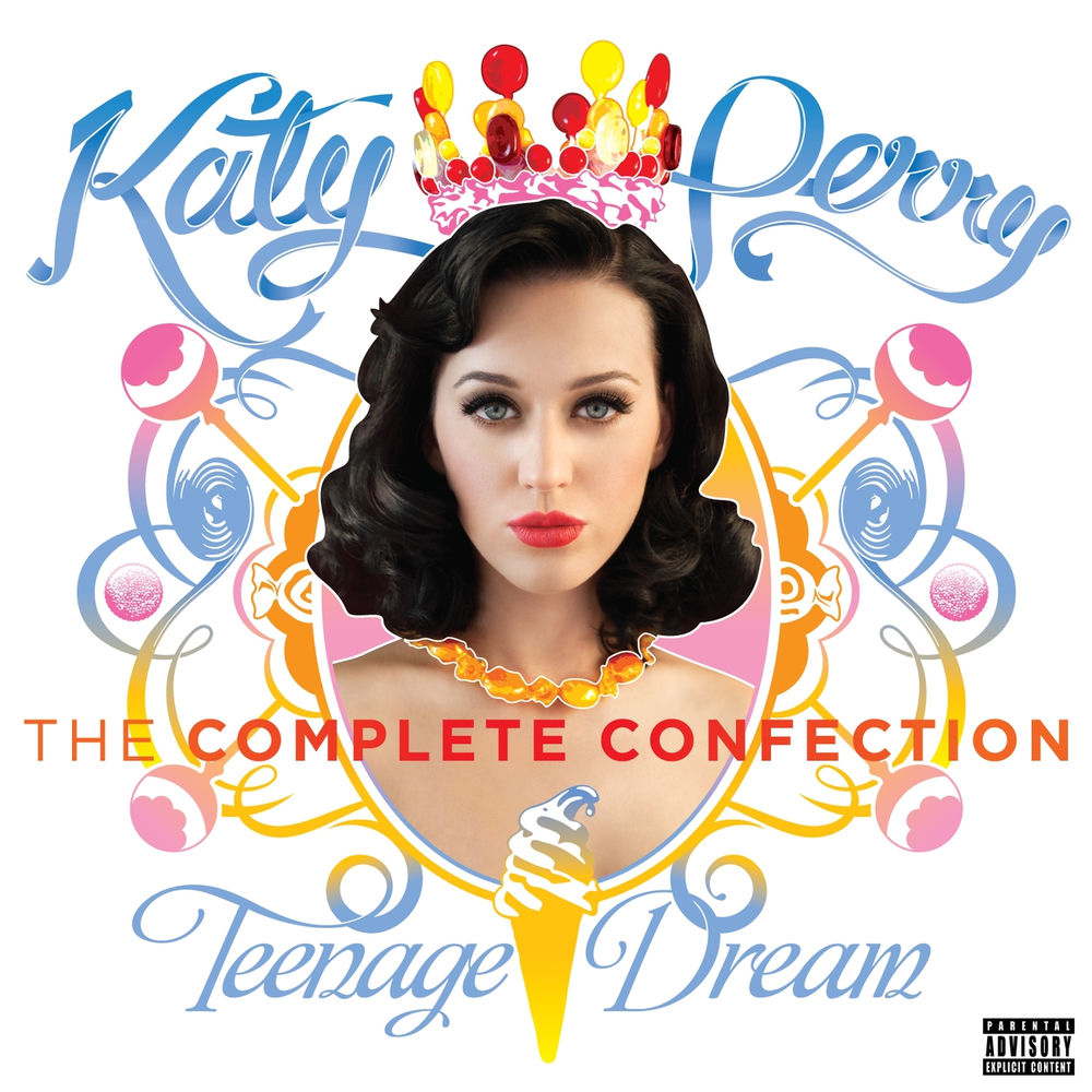 Teenage Dream: The Complete Confection — Katy Perry