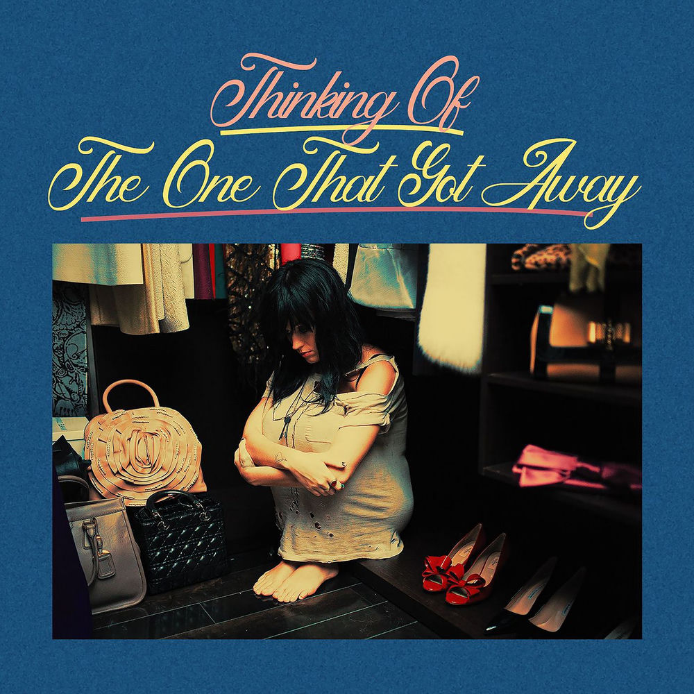 Thinking of The One That Got Away — Katy Perry