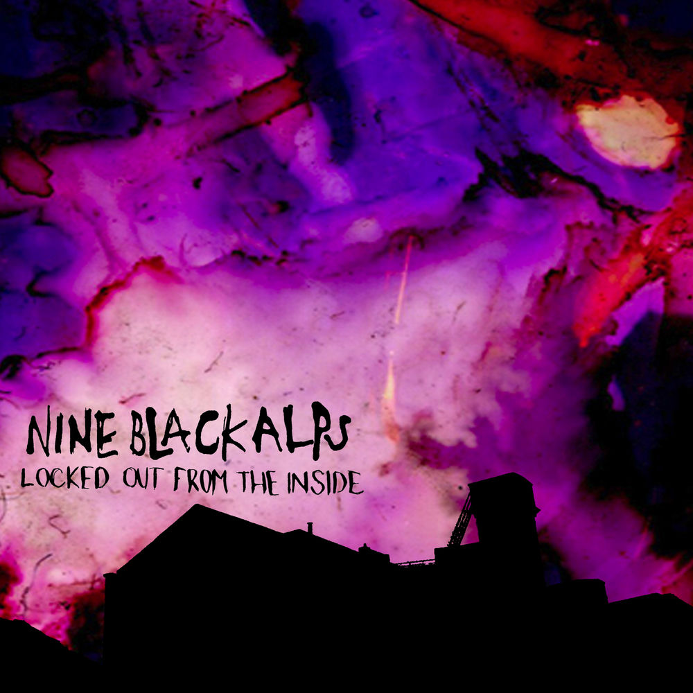 Locked Out From The Inside — Nine Black Alps