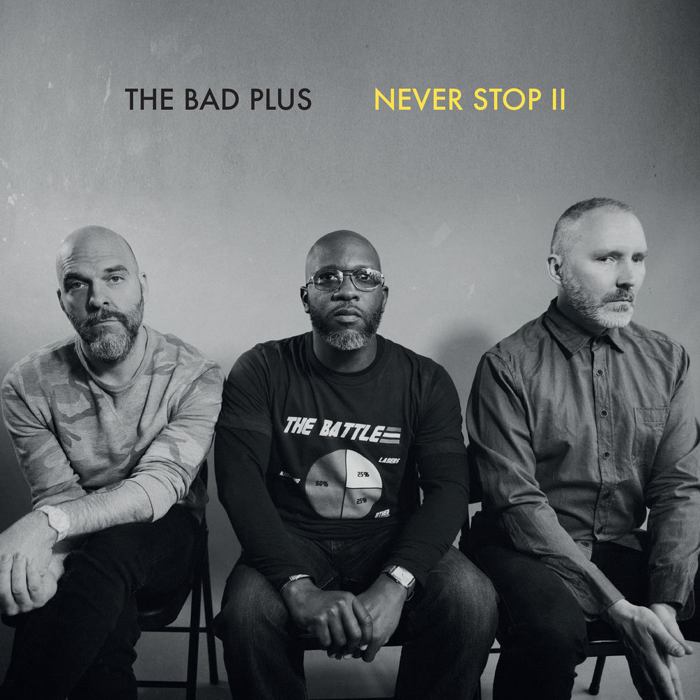 Never Stop II — The Bad Plus