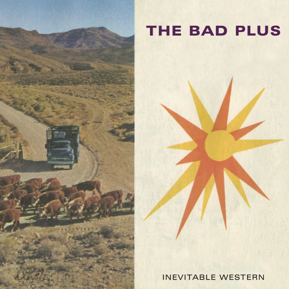 Inevitable Western — The Bad Plus
