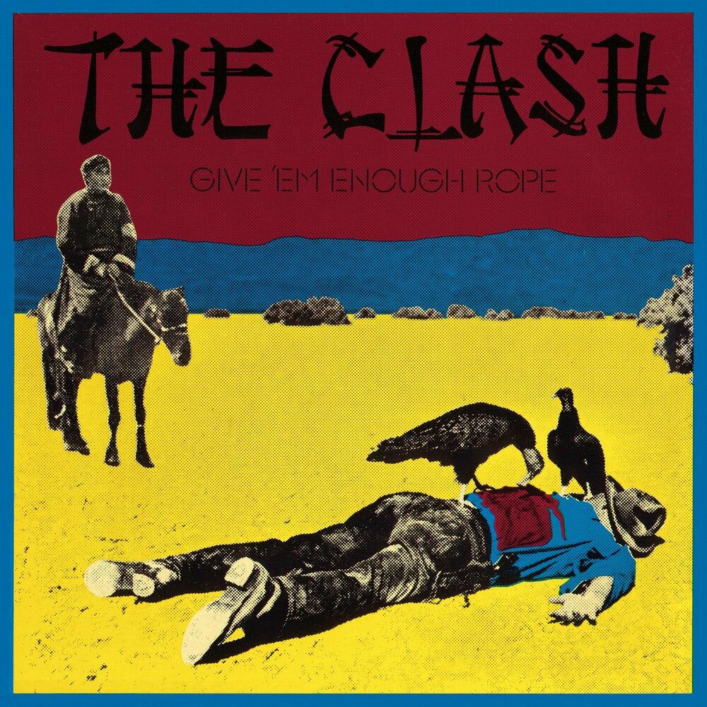 Give 'Em Enough Rope (Remastered) — The Clash