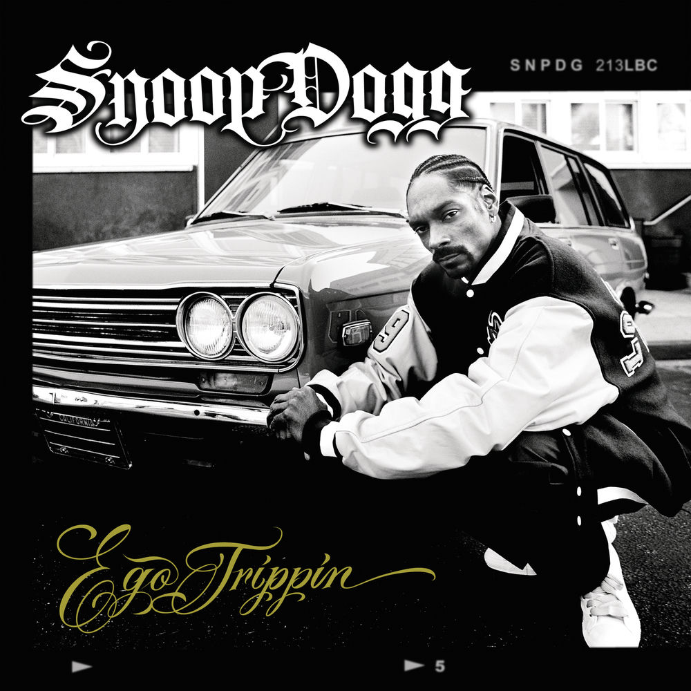 Ego Trippin' — Snoop Dogg