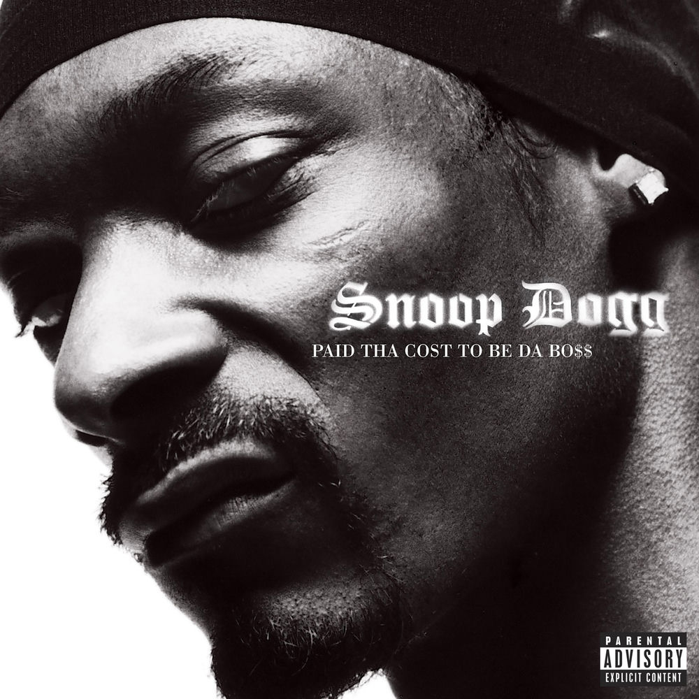 Paid Tha Cost To Be Da Bo$$ — Snoop Dogg