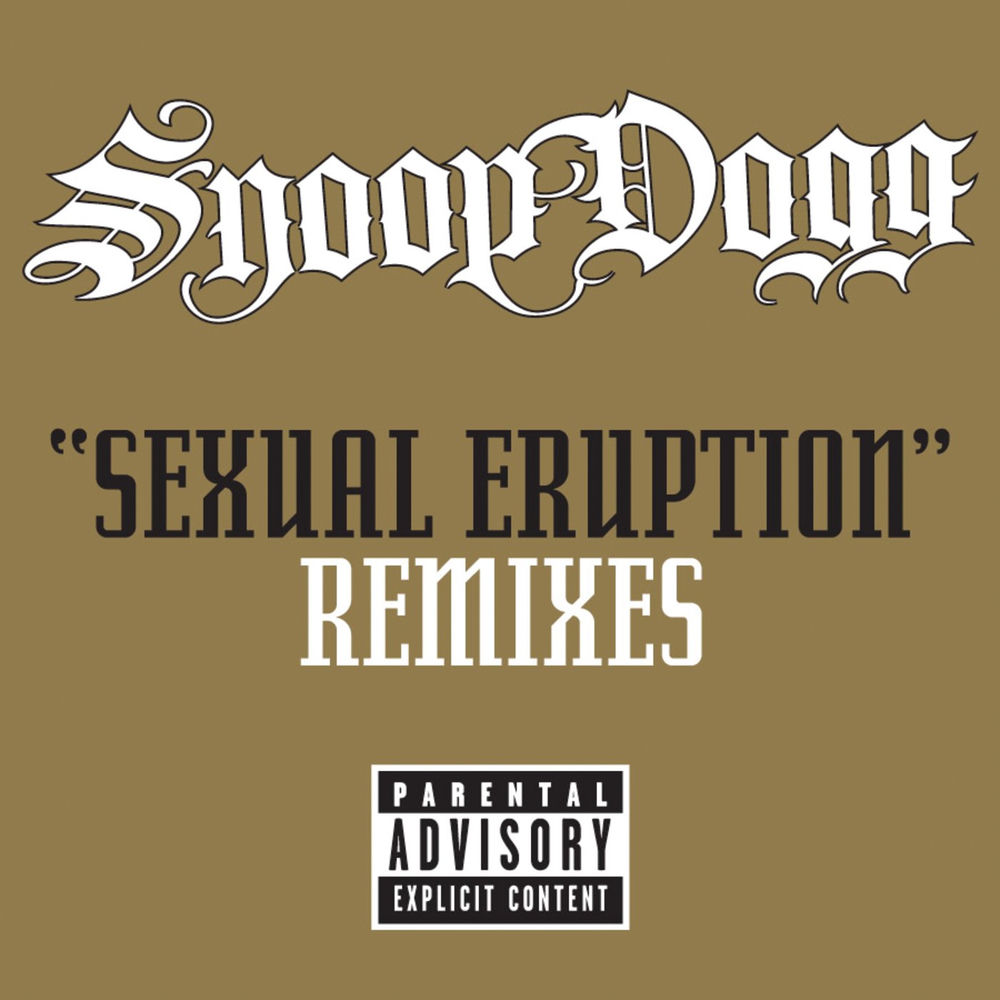 Sexual Eruption Remixes — Snoop Dogg