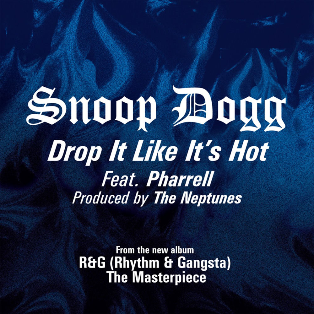 Drop It Like It's Hot — Snoop Dogg