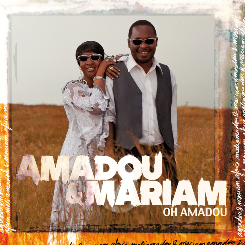 Oh Amadou — Amadou & Mariam