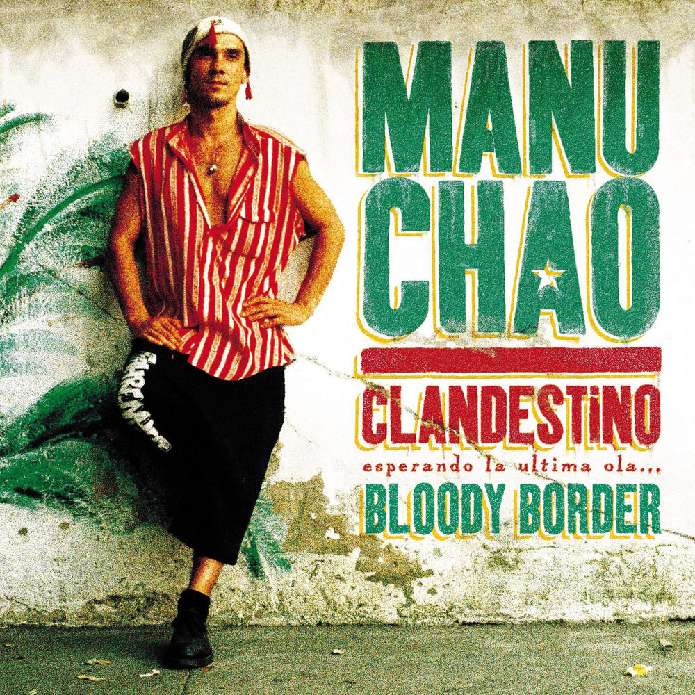Clandestino / Bloody Border — Manu Chao