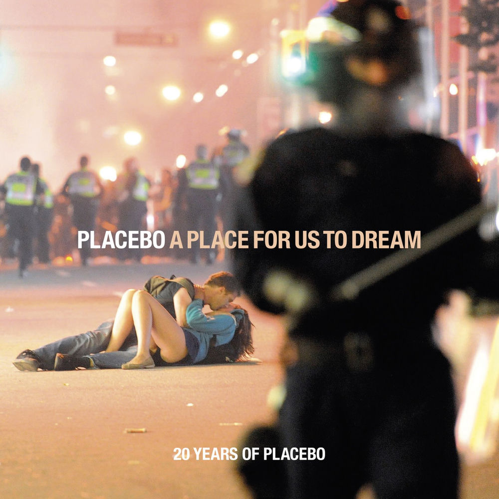 A Place for Us to Dream — Placebo