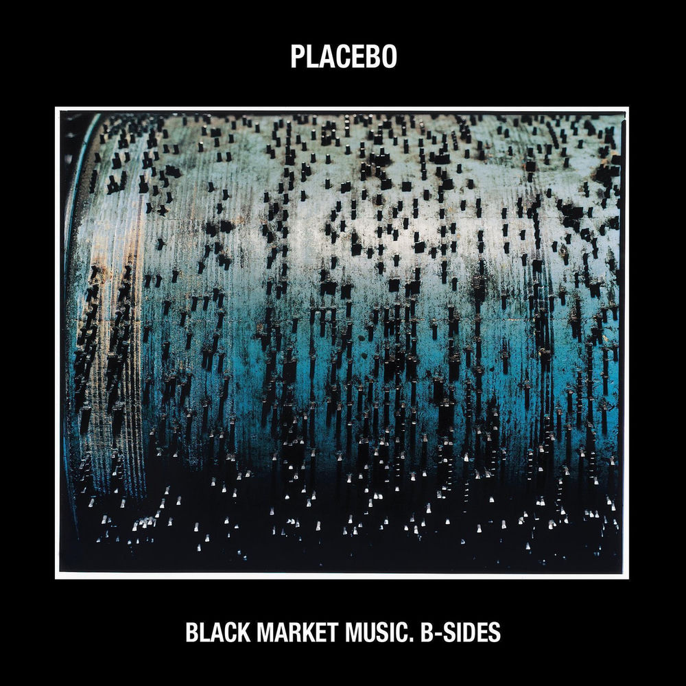 Black Market Music: B-Sides — Placebo
