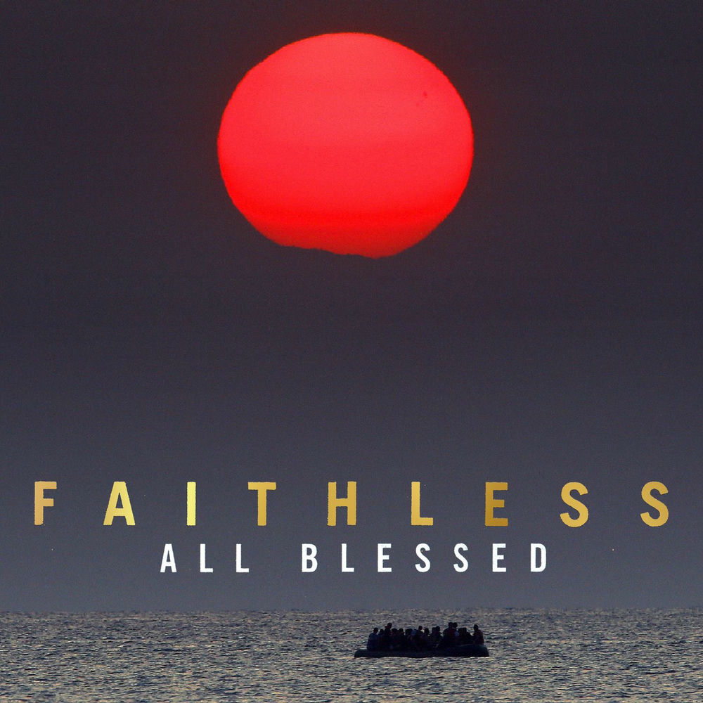 All Blessed — Faithless