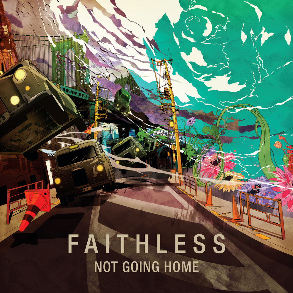 Not Going Home — Faithless