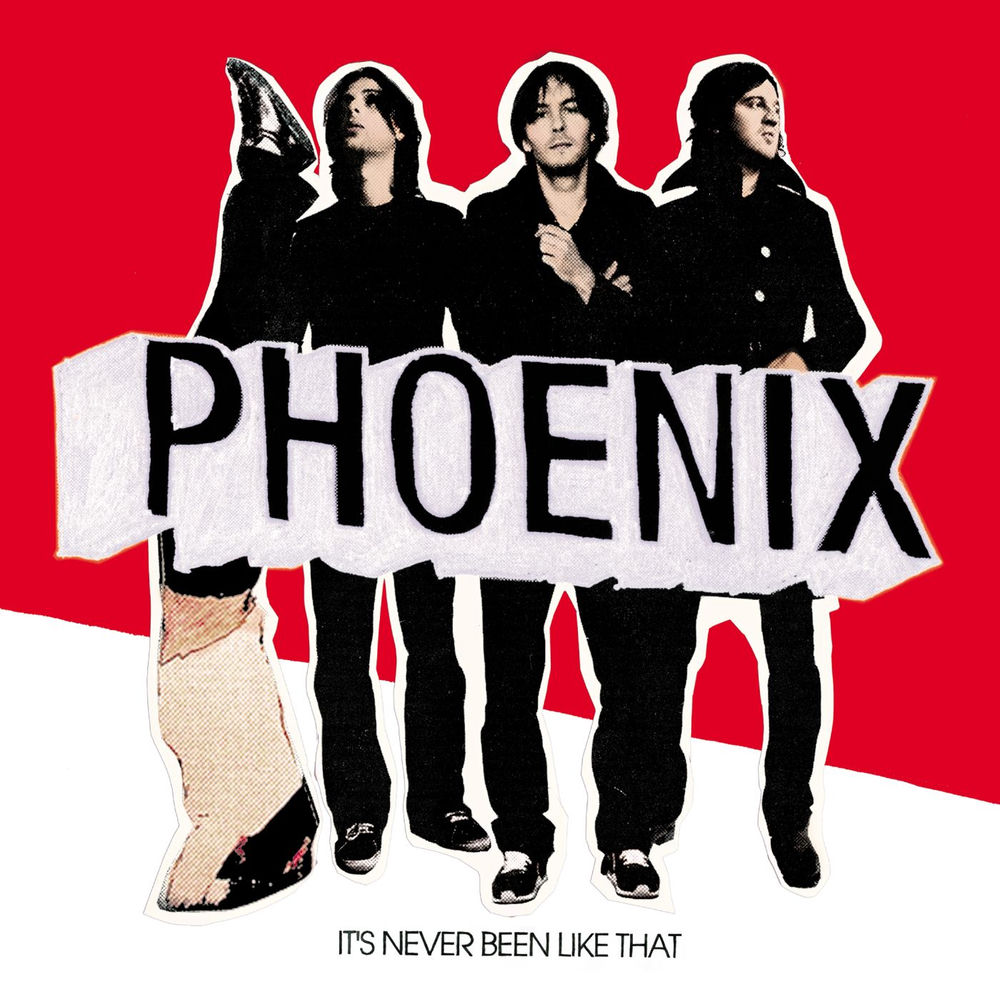 It's Never Been Like that — Phoenix