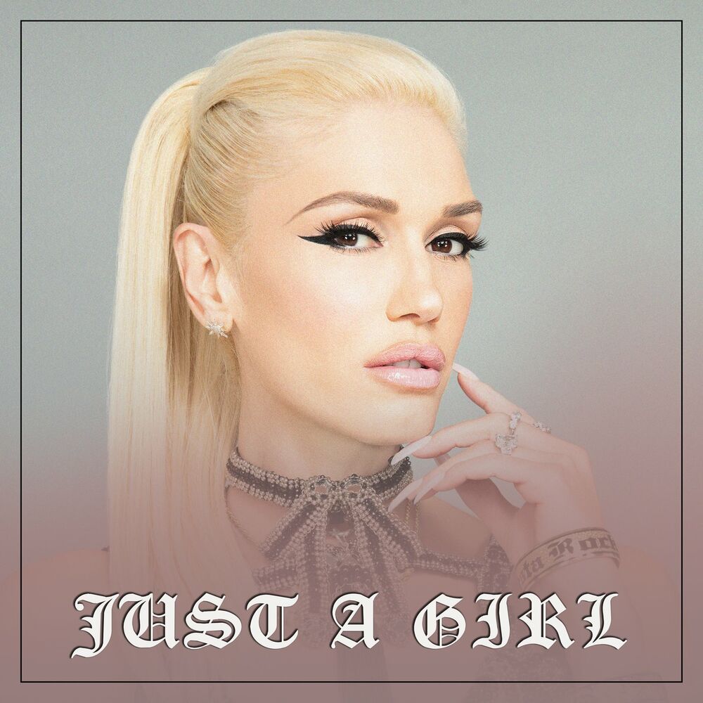 Just A Girl — Gwen Stefani
