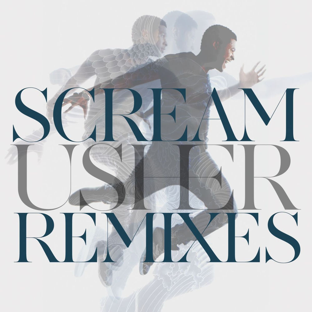 "Scream" Remixes — Usher