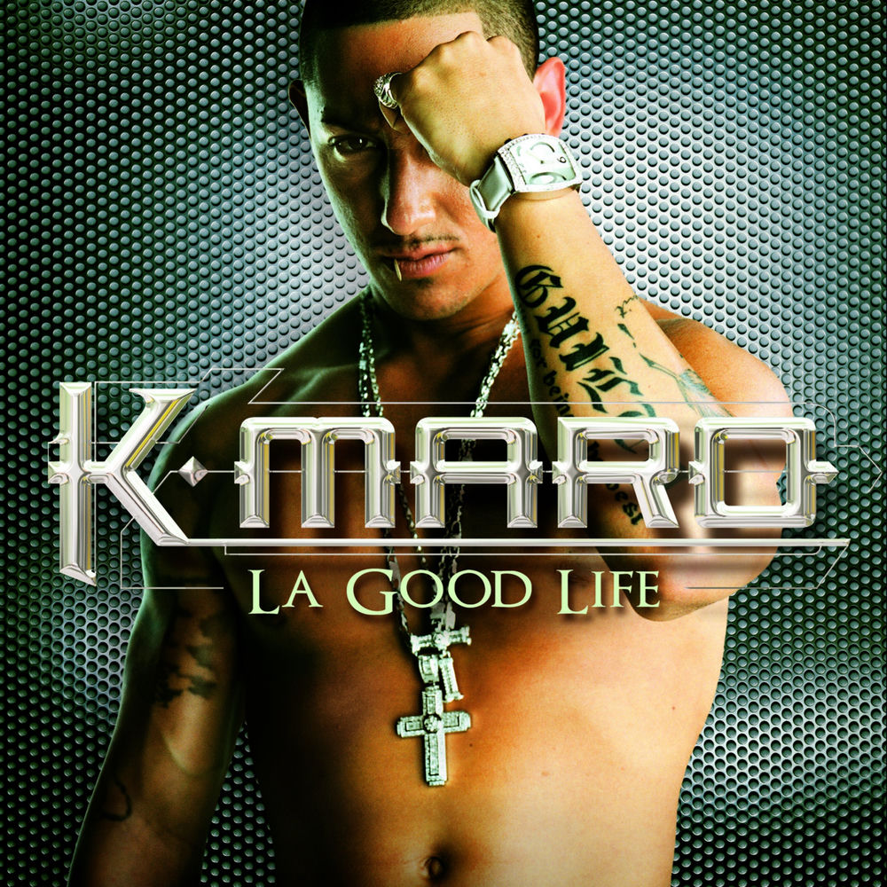 La Good Life — K-Maro