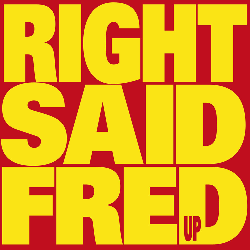 Up — Right Said Fred