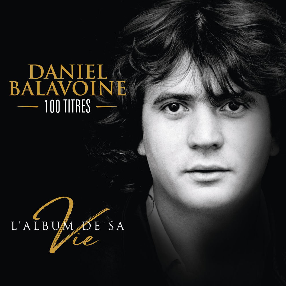 L'album de sa vie — Daniel Balavoine