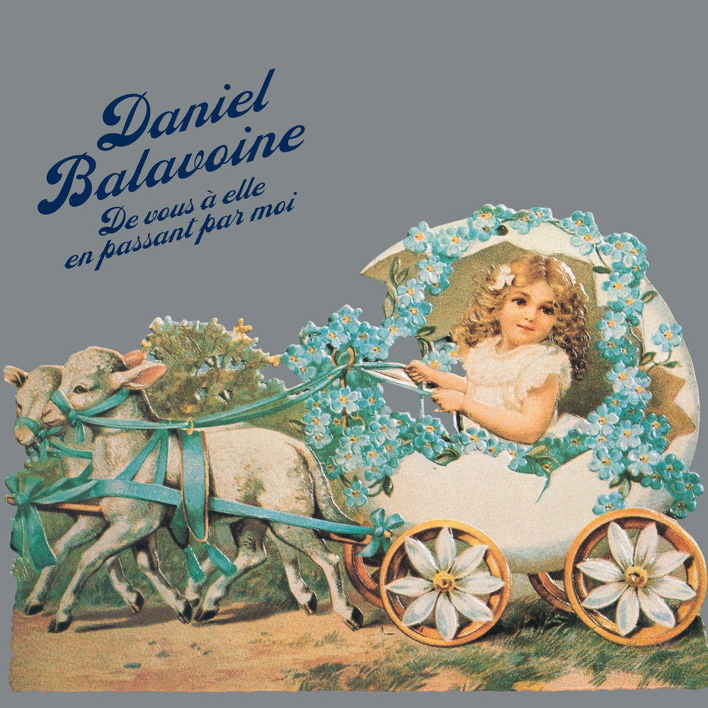 De vous à elle en passant par moi (Remastered) — Daniel Balavoine