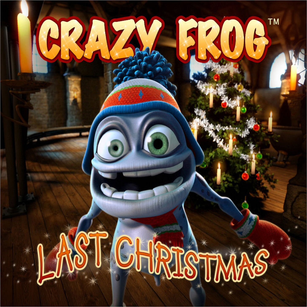 Last Christmas — Crazy Frog