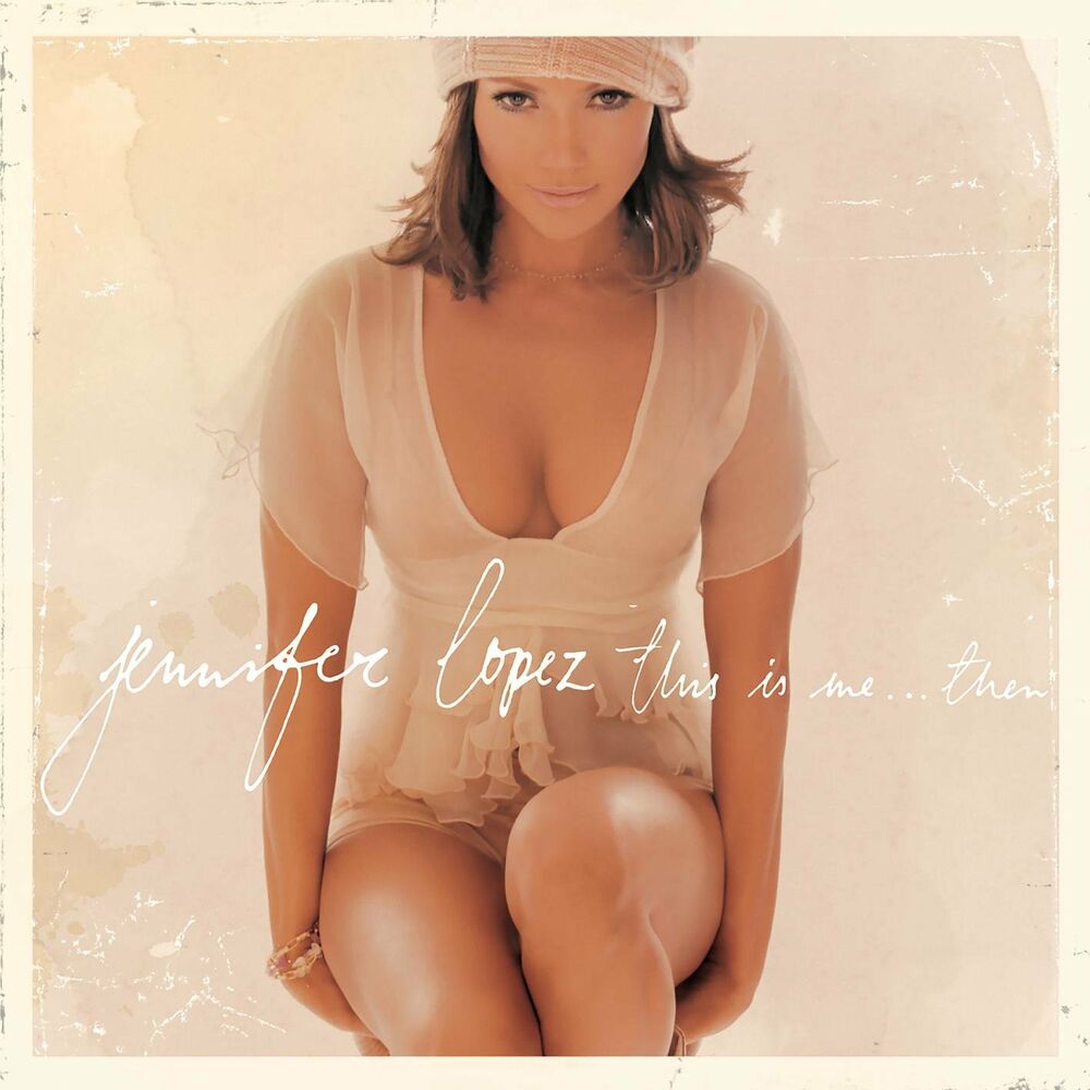 This Is Me...Then — Jennifer Lopez