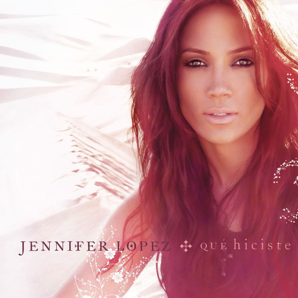 Qué Hiciste — Jennifer Lopez