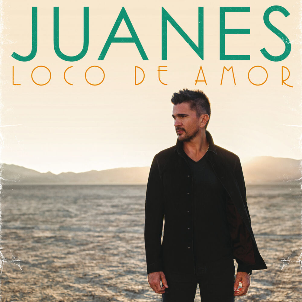 Loco De Amor — Juanes