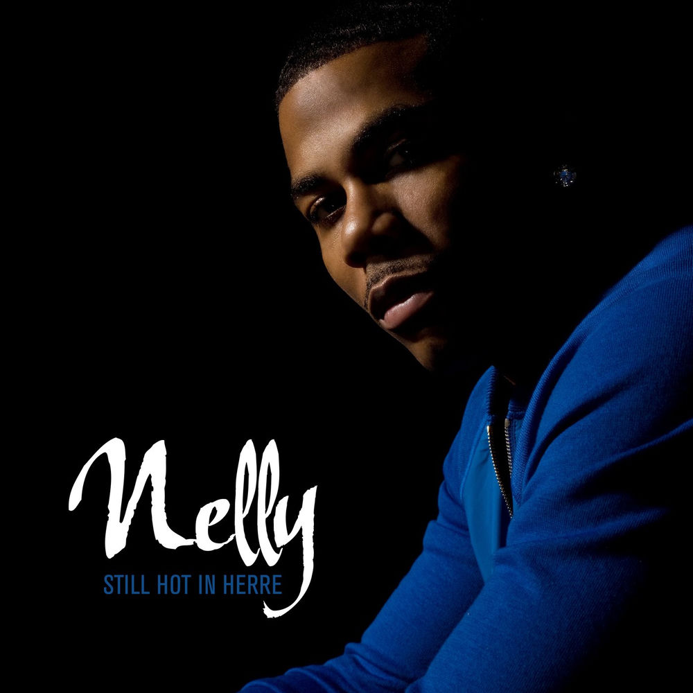 Still Hot In Herre — Nelly