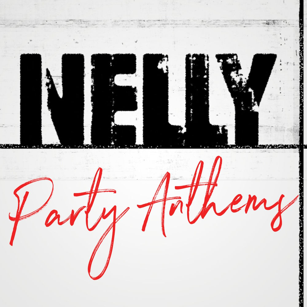 Nelly Party Anthems — Nelly