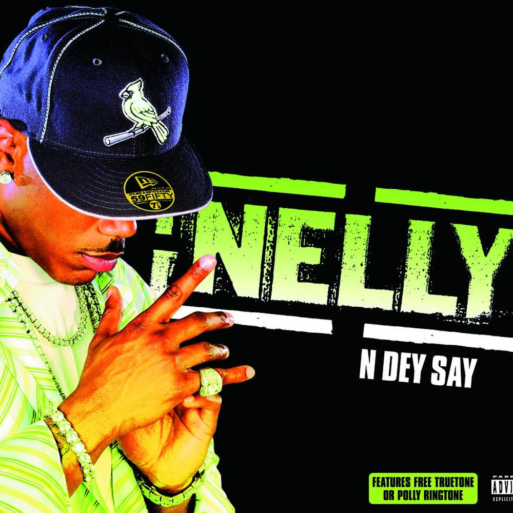 N Dey Say — Nelly