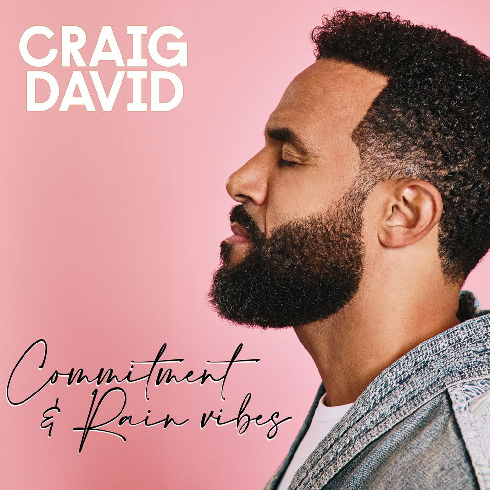 Commitment & Rain Vibes — Craig David