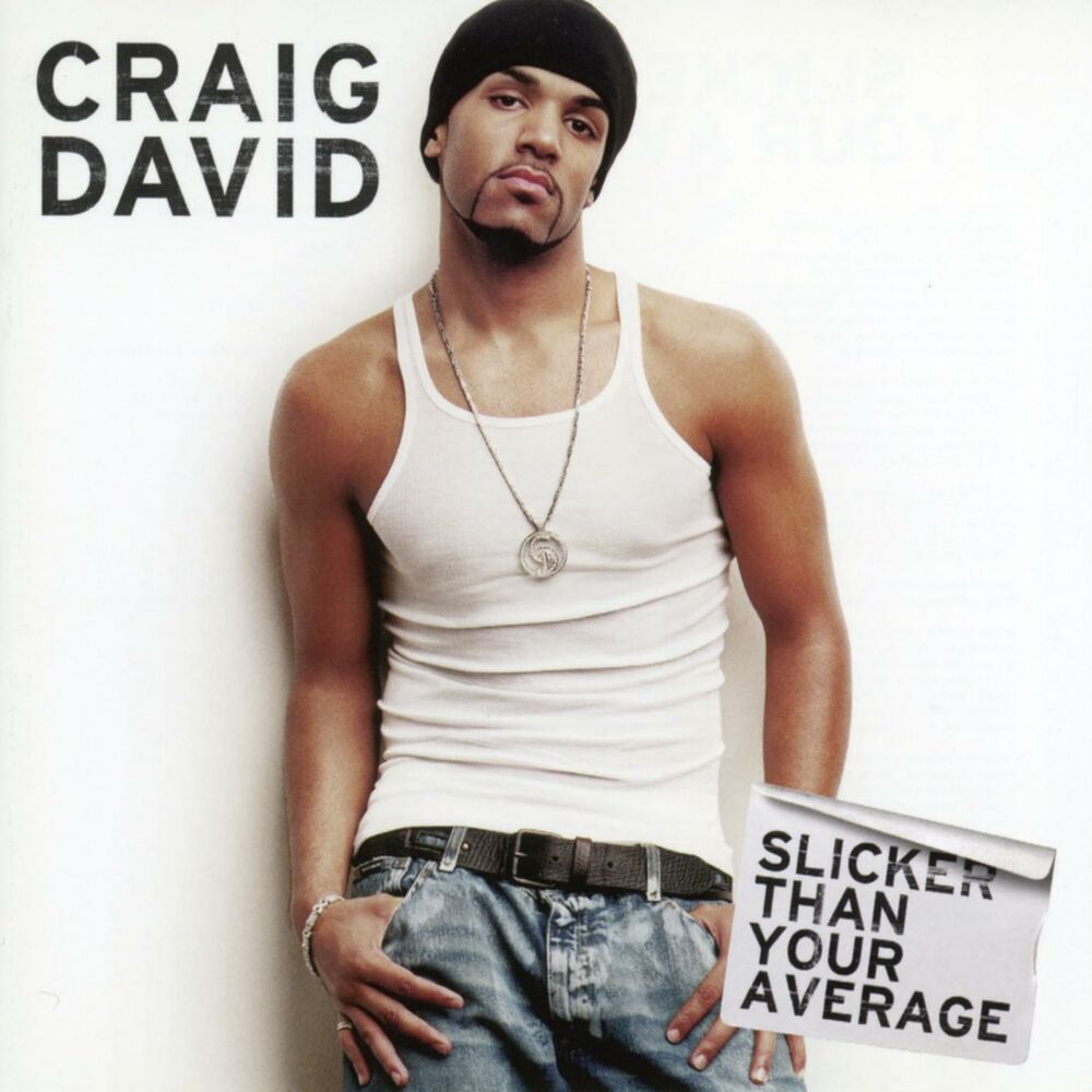 Slicker than Your Average — Craig David