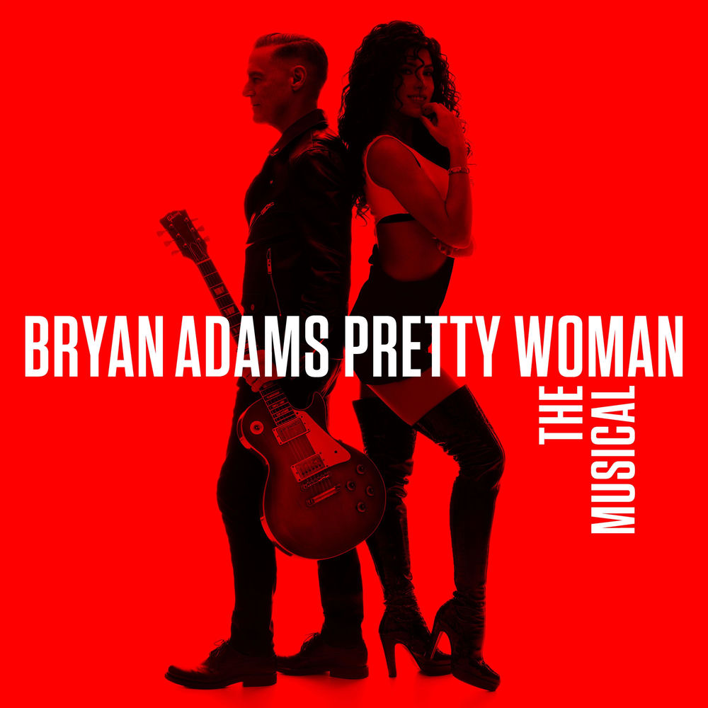 Pretty Woman - The Musical — Bryan Adams