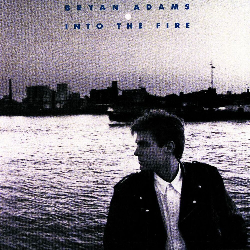 Into The Fire — Bryan Adams