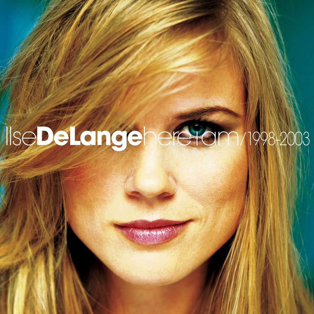 Here I Am (1998-2003) — Ilse DeLange