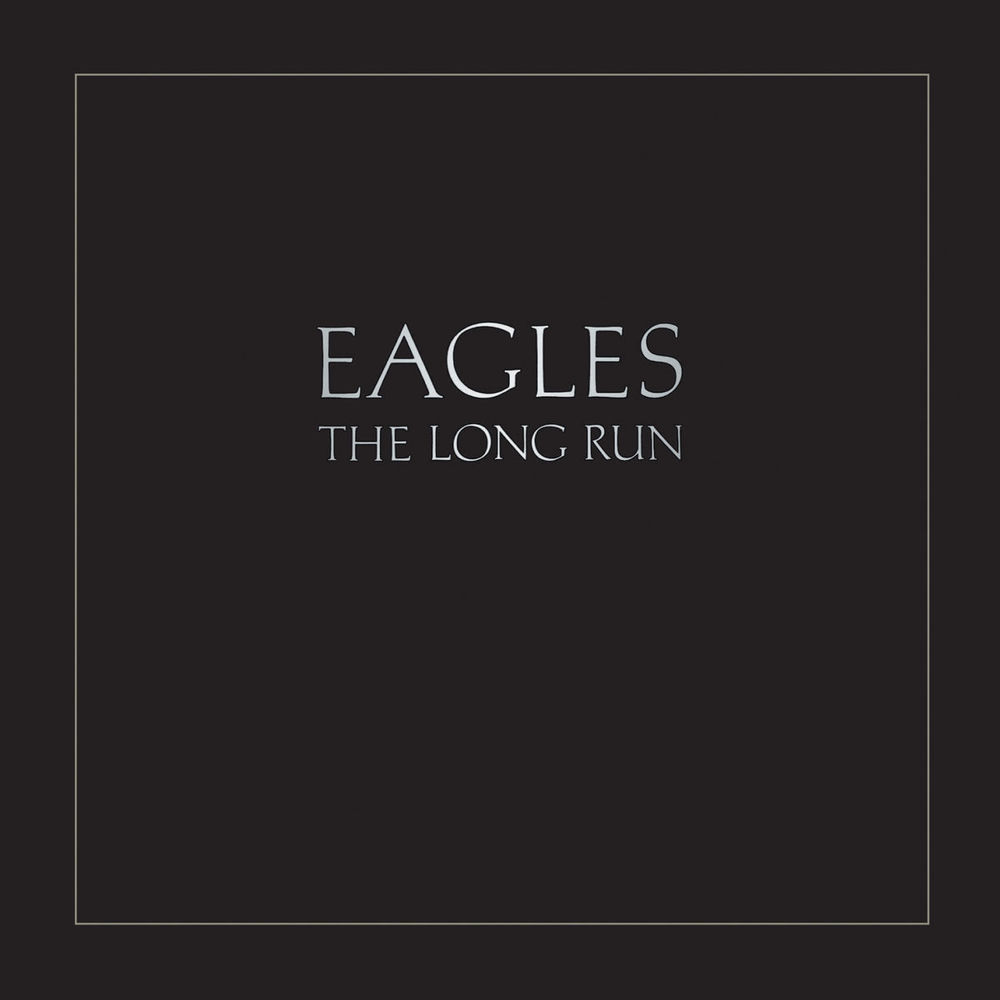 The Long Run (2013 Remaster) — Eagles