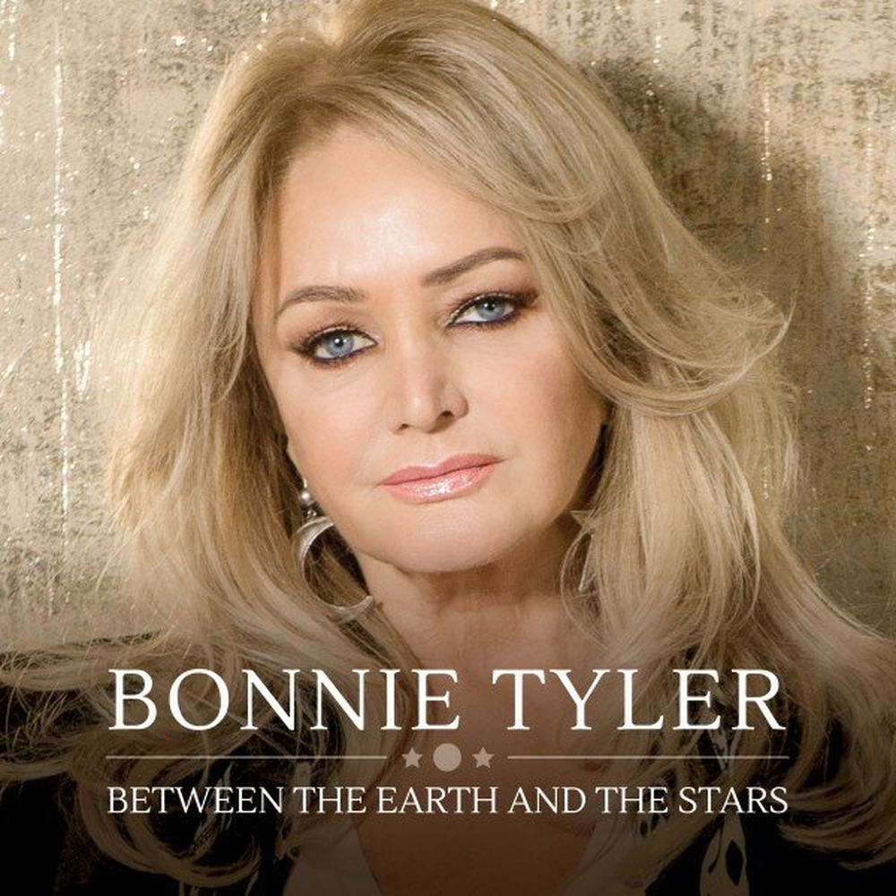 Between the Earth and the Stars — Bonnie Tyler