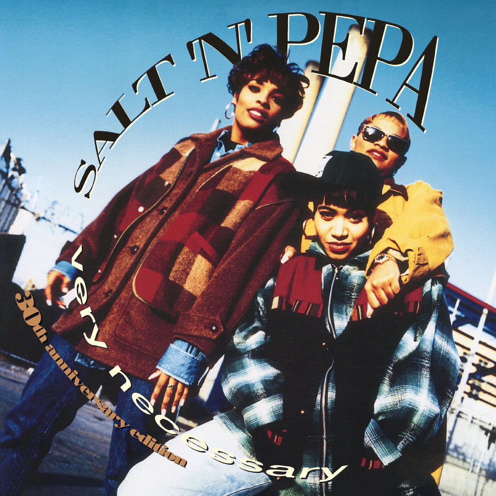 Very Necessary (30th Anniversary Edition) — Salt-N-Pepa