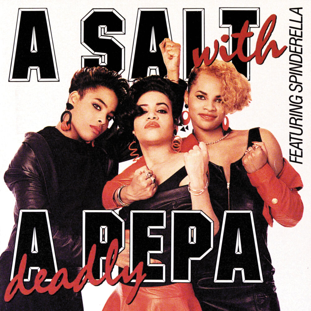 A Salt With A Deadly Pepa — Salt-N-Pepa