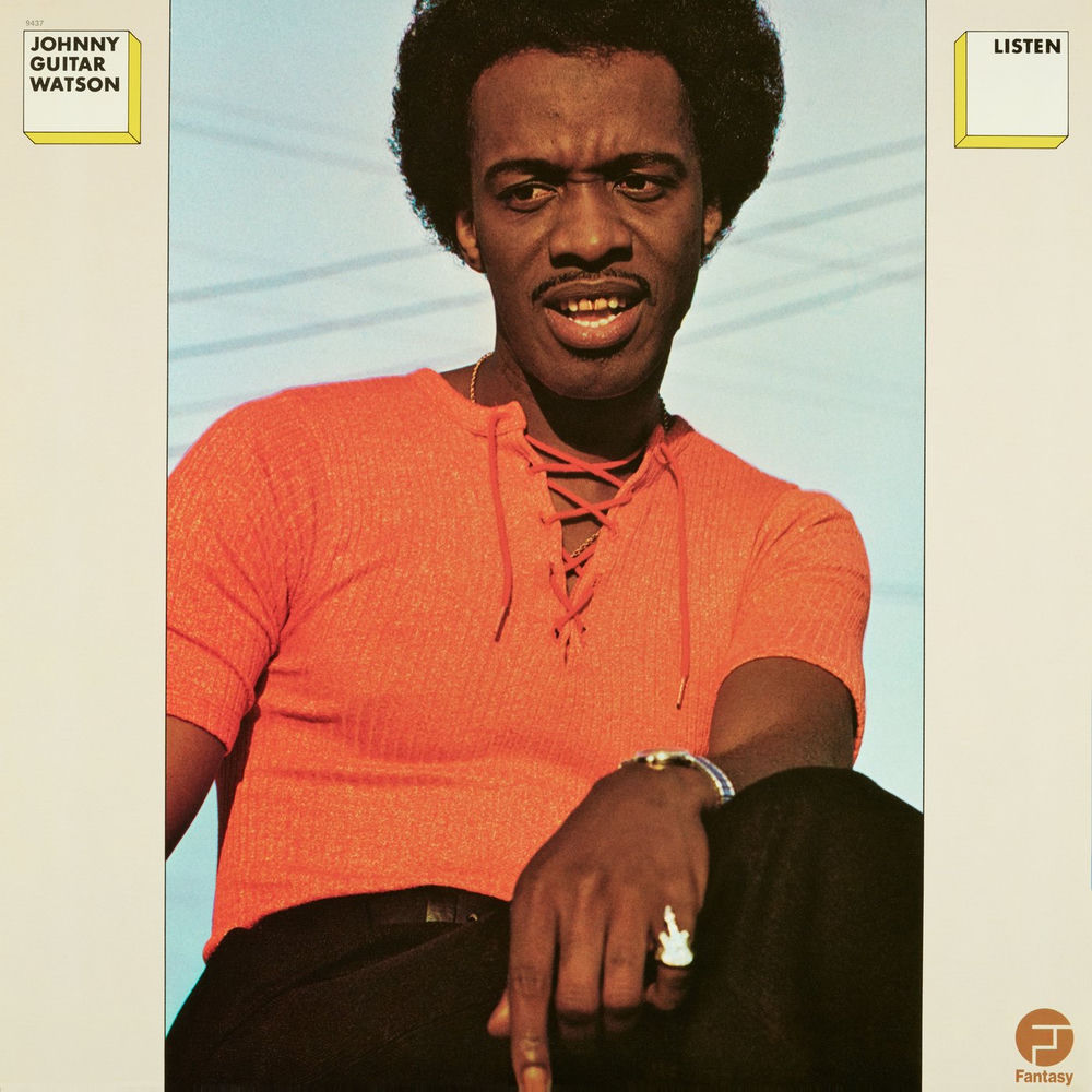 Listen — Johnny "Guitar" Watson