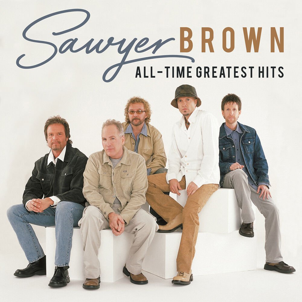 All-Time Greatest Hits — Sawyer Brown