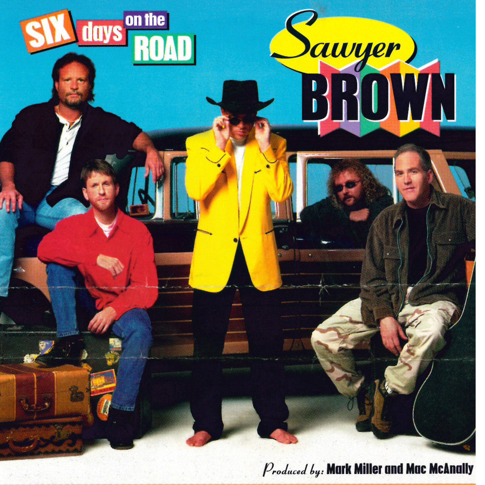 Six Days On The Road — Sawyer Brown