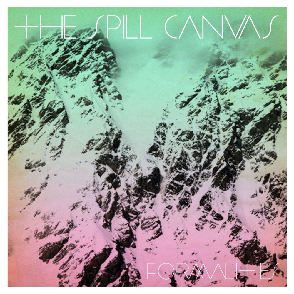 Formalities — The Spill Canvas