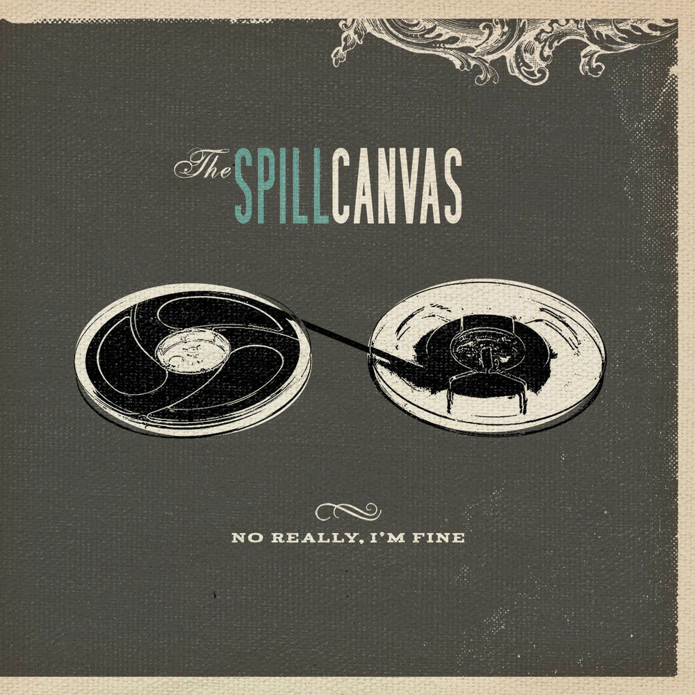 No Really, I'm Fine (Standard Version) — The Spill Canvas