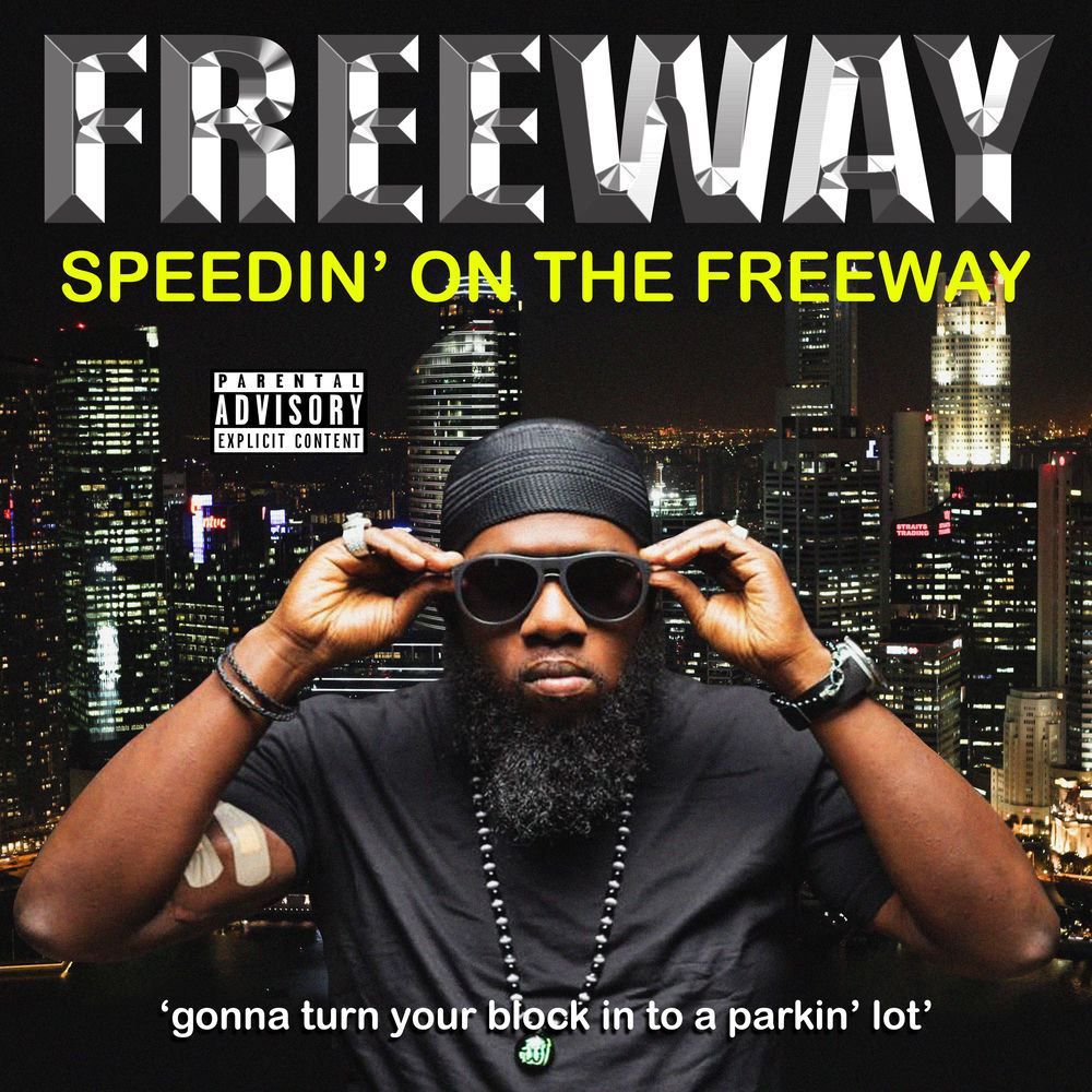 Speedin' on the Freeway — Freeway